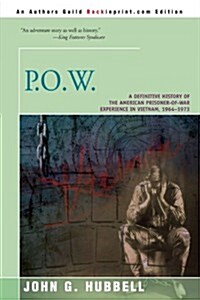 P.O.W.: A Definitive History of the American Prisoner-Of-War Experience in Vietnam, 1964-1973 (Paperback)