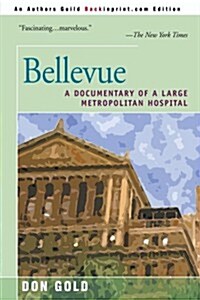 Bellevue: A Documentary of a Large Metropolitan Hospital (Paperback)