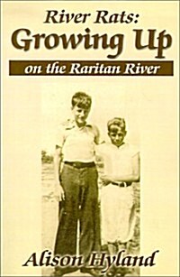 River Rats: Growing Up on the Raritan River (Paperback)