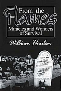 From the Flames: Miracles and Wonders of Survival (Paperback)