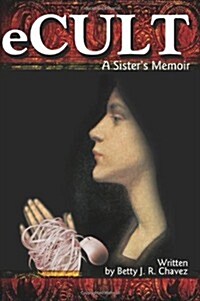 eCult: A Sisters Memoir (Paperback)