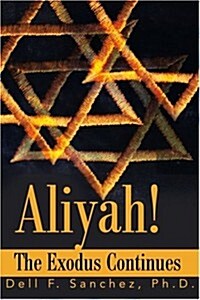 Aliyah!!! The Exodus Continues (Paperback)