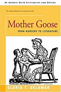 Mother Goose: From Nursery to Literature (Paperback)