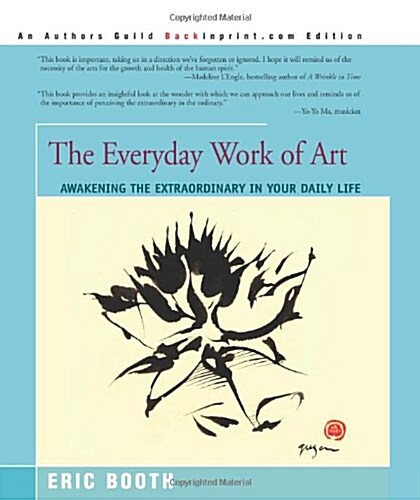 The Everyday Work of Art: Awakening the Extraordinary in Your Daily Life (Paperback)