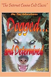 Dogged...and Determined: The TAZ Adventures (Paperback)