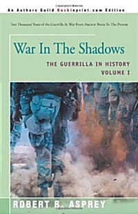 War in the Shadows: The Guerrilla in History Volume 1 (Paperback)