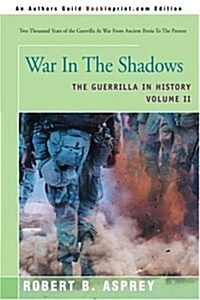 War in the Shadows: The Guerrilla in History Volume 2 (Paperback)