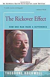 The Rickover Effect: How One Man Made a Difference (Paperback)