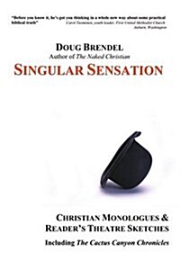 Singular Sensation: Christian Monologues & Readers Theatre Sketches (Paperback)