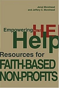 Empowering You to Help: Resources for Faith-Based Non-Profits (Paperback)