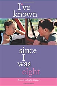 Ive Known Since I Was Eight (Paperback)
