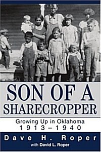 Son of a Sharecropper: Growing Up in Oklahoma 1913-1940 (Paperback, Edited)