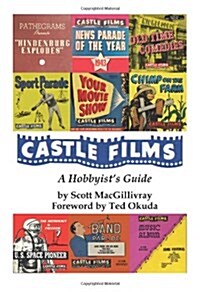 Castle Films: A Hobbyists Guide (Paperback)
