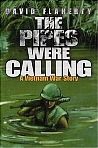 The Pipes Were Calling: A Vietnam War Story (Paperback)