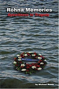 Rohna Memories: Eyewitness to Tragedy (Paperback)
