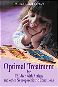 Optimal Treatment for Children with Autism and Other Neuropsychiatric Conditions (Paperback)