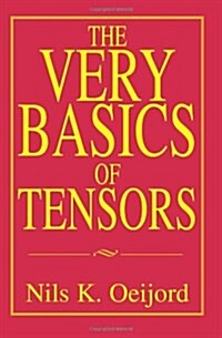 The Very Basics of Tensors (Paperback)