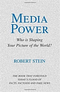 Media Power: Who Is Shaping Your Picture of the World? (Paperback)
