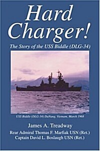 Hard Charger!: The Story of the USS Biddle (Dlg-34) (Paperback)