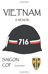 Vietnam, a Memoir: Saigon Cop (Paperback)