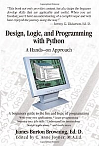 Design, Logic, and Programming with Python: A Hands-On Approach (Paperback)