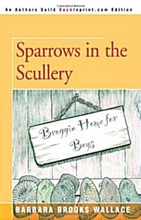 Sparrows in the Scullery (Paperback)