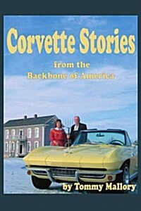Corvette Stories from the Backbone of America (Paperback)