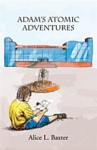 Adams Atomic Adventures (Paperback)
