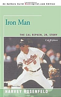 Iron Man: The Cal Ripken, Jr. Story (Paperback)
