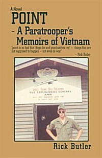 Point- A Paratroopers Memoirs of Vietnam (Paperback)