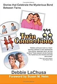 Twin Connections: Stories That Celebrate the Mysterious Bond Between Twins (Paperback)