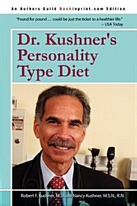 Dr. Kushners Personality Type Diet (Paperback)