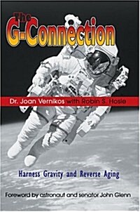 The G-Connection: Harness Gravity and Reverse Aging (Hardcover)