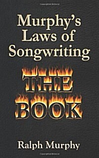 Murphys Laws of Songwriting (Paperback, Revised)