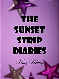 The Sunset Strip Diaries (Paperback)