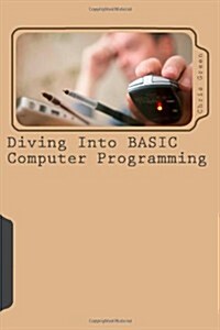 Diving Into Basic Computer Programming (Paperback)