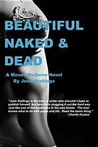 Beautiful, Naked & Dead (Paperback)