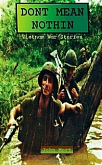Dont Mean Nothin: Vietnam War Stories (Paperback)