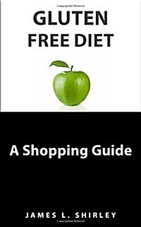 Gluten-Free Diet: A Shopping Guide (Paperback)