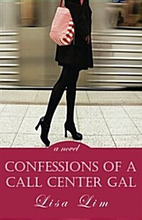 Confessions of a Call Center Gal (Paperback)