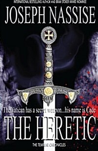 The Heretic: A Templar Chronicles (Paperback)