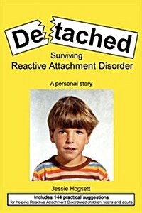 Detached: Surviving Reactive Attachment Disorder (Paperback)