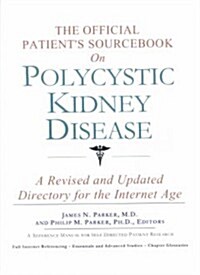 The Official Patients Sourcebook on Polycystic Kidney Disease (Paperback)