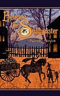 Beware the Snallygaster (Paperback)