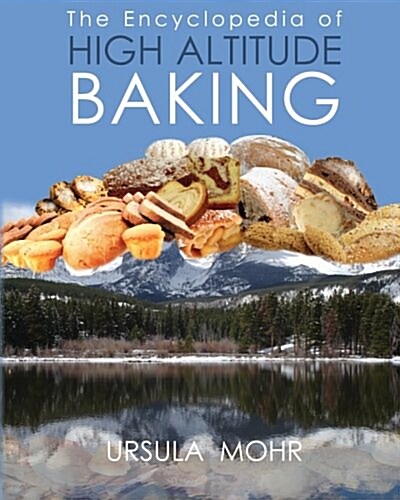 The Encyclopedia of High Altitude Baking (Paperback)