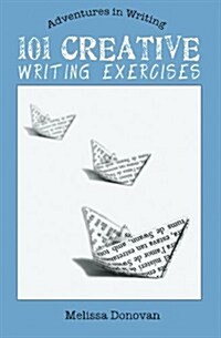 101 Creative Writing Exercises (Paperback)