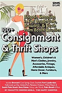 Bargain Shopping in Fort Lauderdale, Broward, & South Palm Beach Counties (Paperback, 1st)