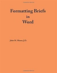 Formatting Briefs in Word (Paperback)