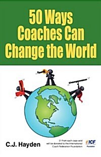 50 Ways Coaches Can Change the World (Paperback)