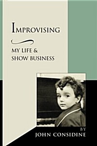 Improvising, My Life and Show Business (Paperback)